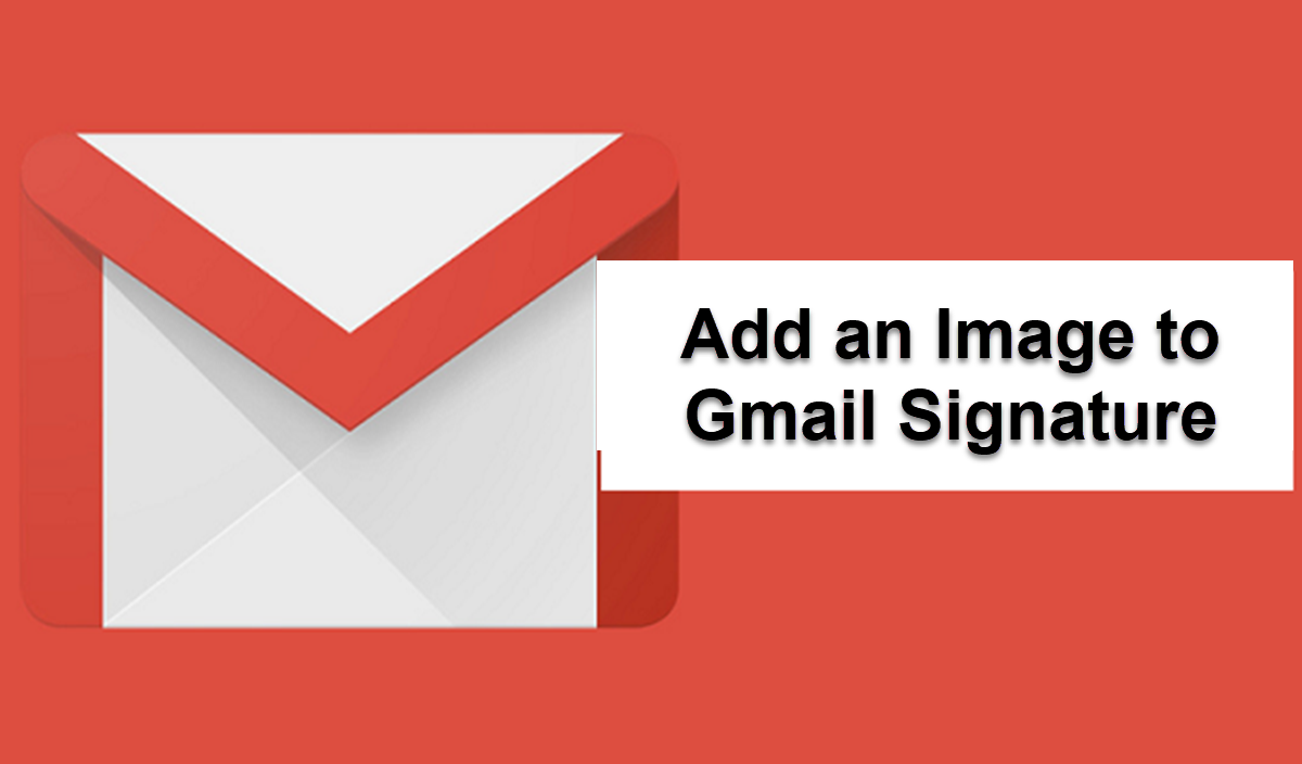 How to Add an Image to Your Gmail Signature