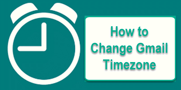 How to Change Gmail Timezone 