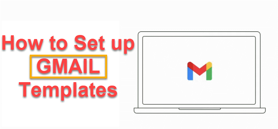 How to Set up Gmail Templates 
